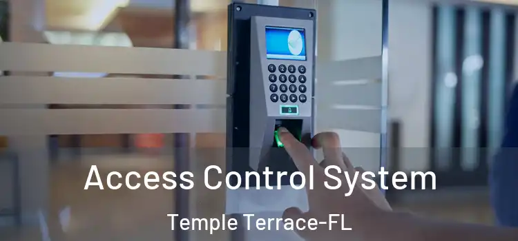  Access Control System Temple Terrace-FL