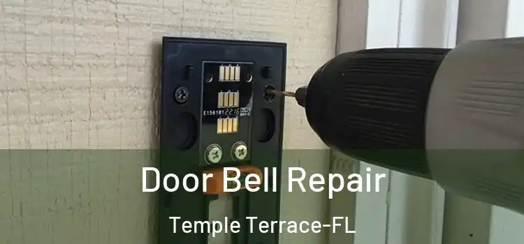 Door Bell Repair Temple Terrace-FL