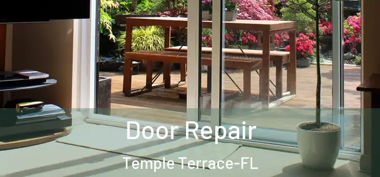  Door Repair Temple Terrace-FL