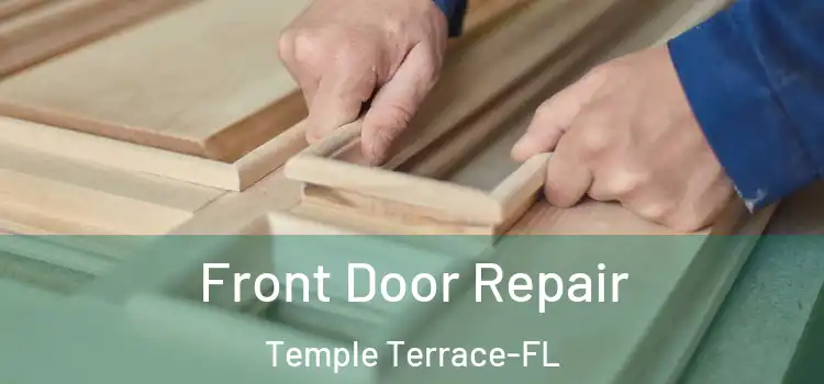  Front Door Repair Temple Terrace-FL