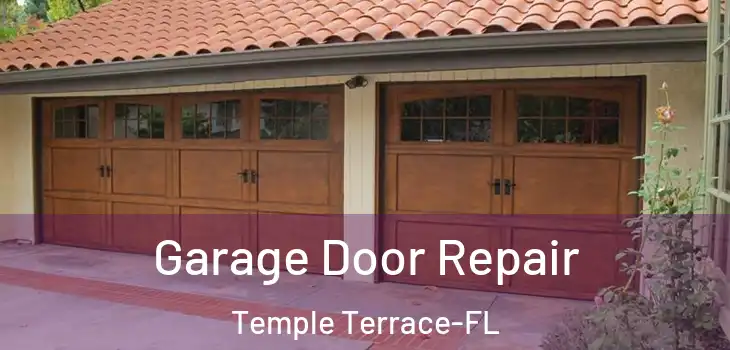 Garage Door Repair Temple Terrace-FL