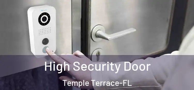High Security Door Temple Terrace-FL