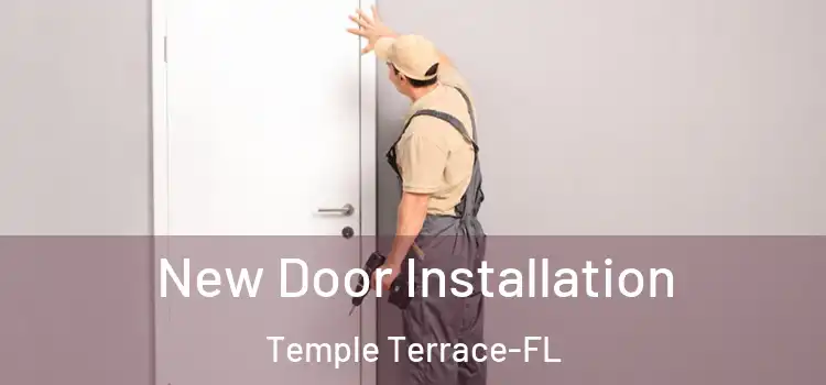 New Door Installation Temple Terrace-FL
